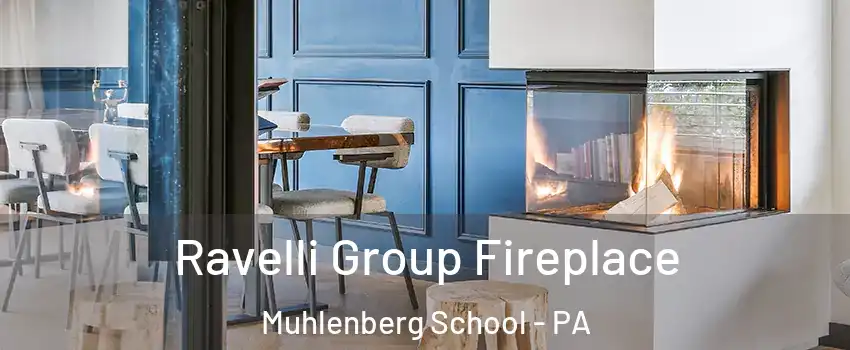 Ravelli Group Fireplace Muhlenberg School - PA