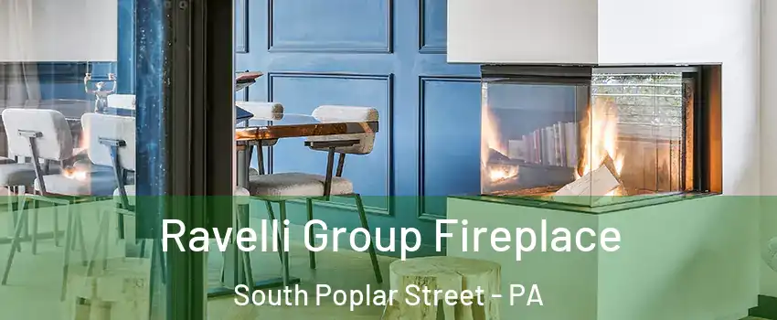 Ravelli Group Fireplace South Poplar Street - PA