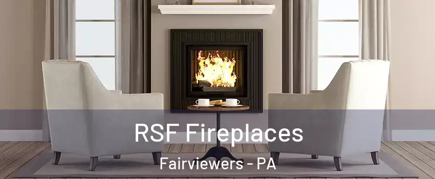 RSF Fireplaces Fairviewers - PA