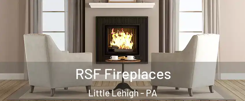 RSF Fireplaces Little Lehigh - PA