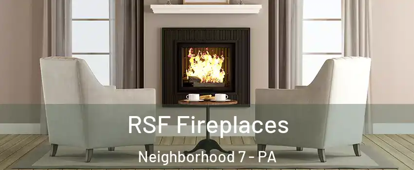 RSF Fireplaces Neighborhood 7 - PA