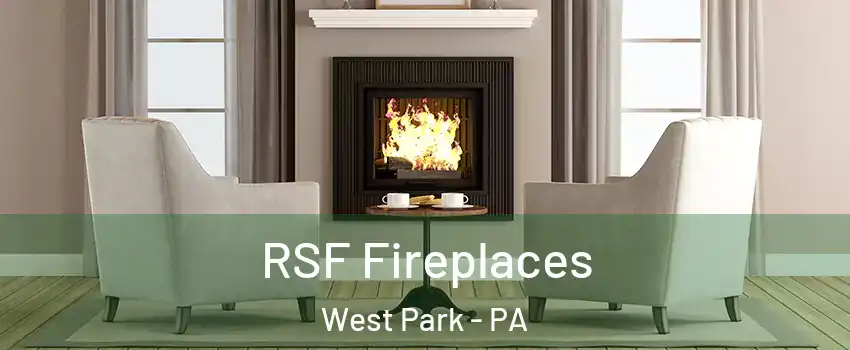 RSF Fireplaces West Park - PA