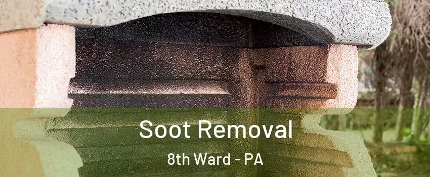 Soot Removal 8th Ward - PA