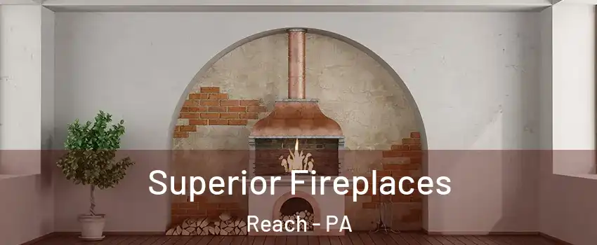 Superior Fireplaces Reach - PA