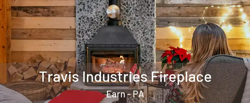 Travis Industries Fireplace Earn - PA