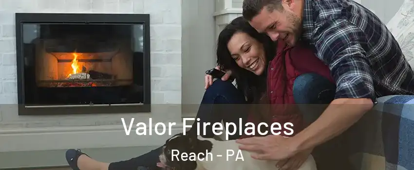 Valor Fireplaces Reach - PA