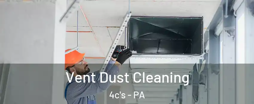 Vent Dust Cleaning 4c's - PA